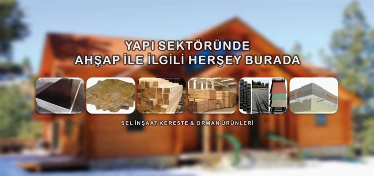 SEL İNŞAAT KERESTELERİ ORMAN ÜRÜNLERİ MALZEME SATIŞI NALBURU